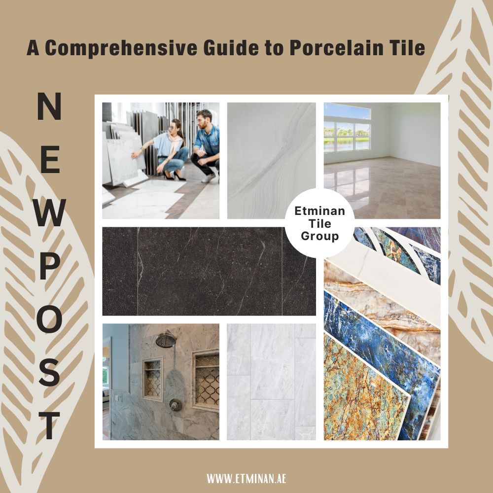 A Comprehensive Guide to Porcelain Tile