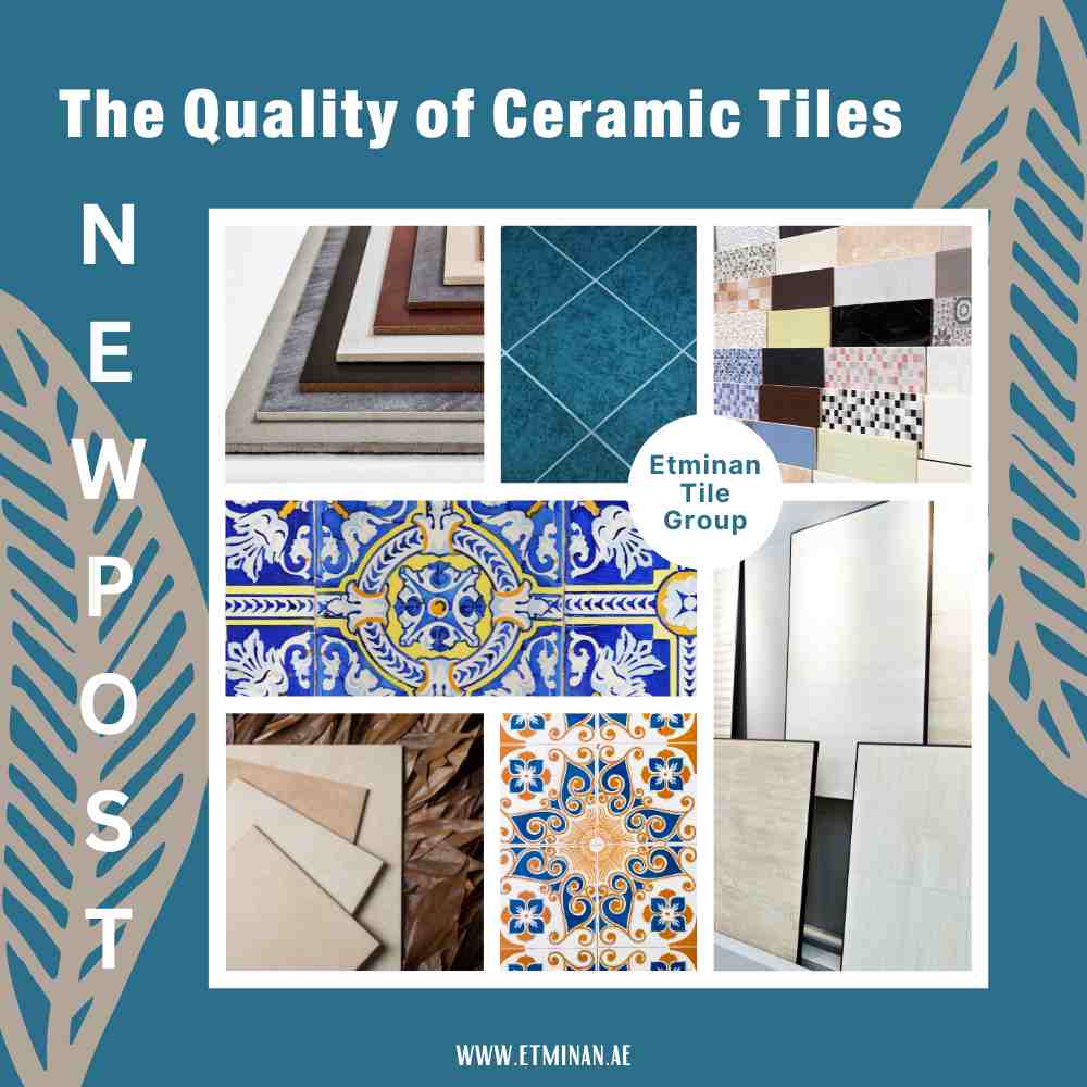 The Quality of Ceramic Tiles