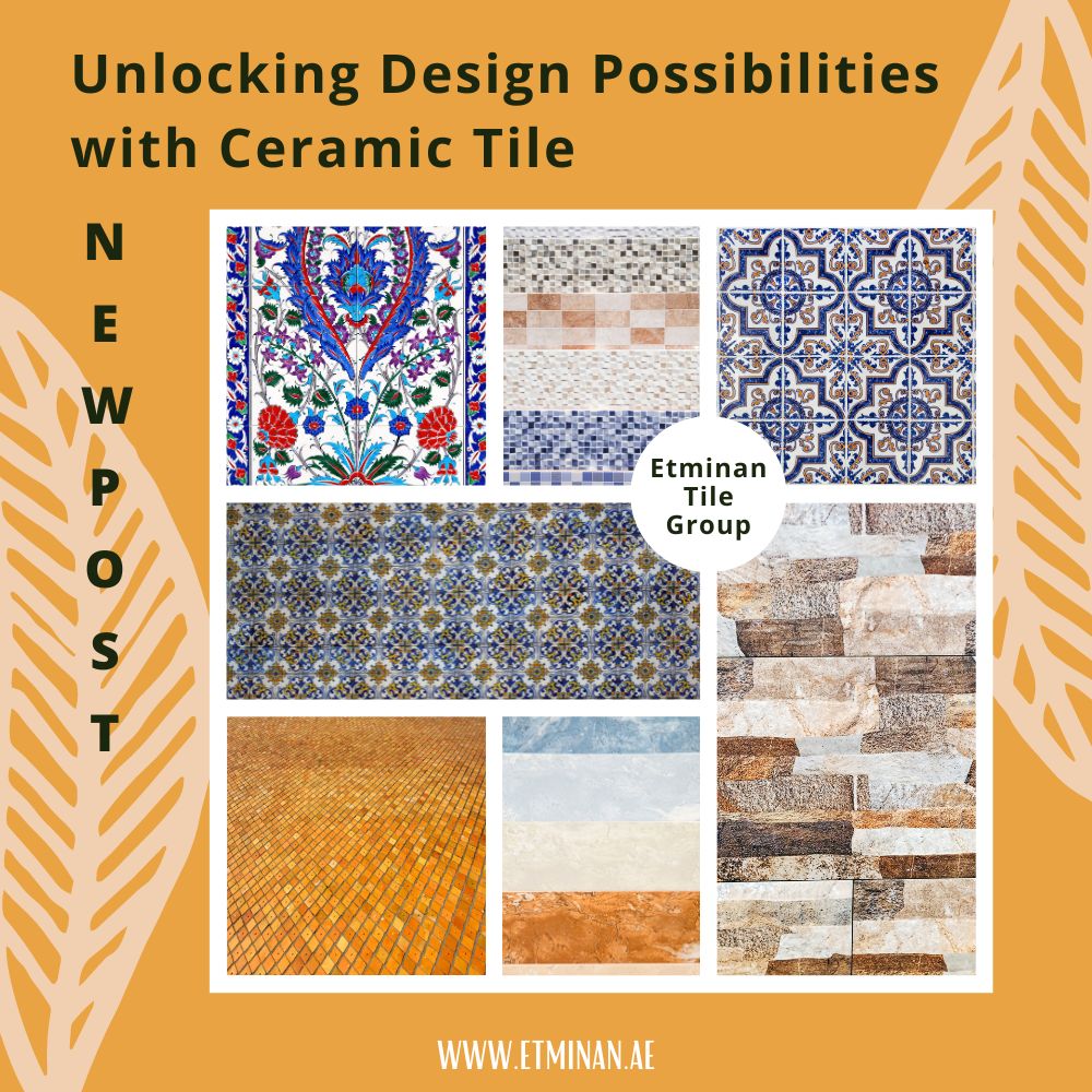 Unlocking Design Possibilities with Ceramic Tile